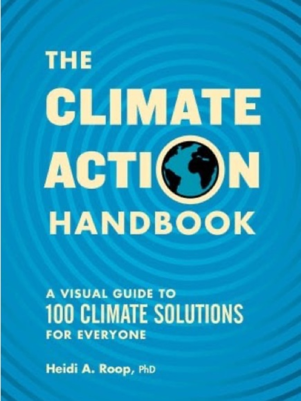 The Climate Action Handbook by Heidi A. Roop, PhD